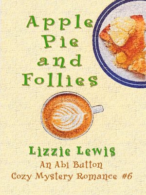 cover image of Apple Pie and Follies an Abi Button Cozy Mystery Romance #6